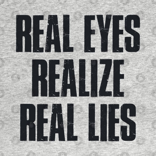 Real eyes realise real lies by SAN ART STUDIO 